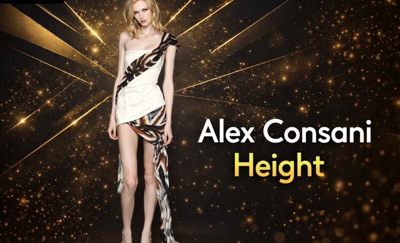 Alex Consani Height: Complete Physical Stats & Career Journey