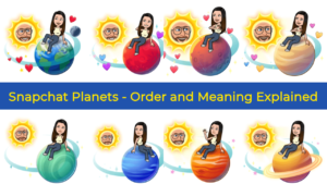 Snapchat Planets in Order: Meaning and How They Work (2026)